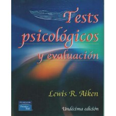 TEST PSICOLOGICOS Y EVALUACION 11ED