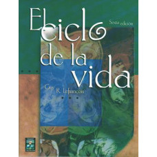 EL CICLO DE LA VIDA; 6ED