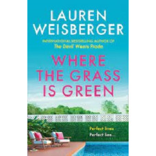 WHERE THE GRASS IS GREEN