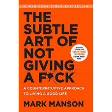 THE SUBTLE ART OF NOT GIVING A FUCK