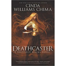 DEATHCASTER 4 A SHATTERED REALMS NOVEL
