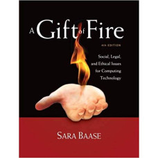 GIFT OF FIRE A SOCIAL; LEGAL AND ETH 4ED