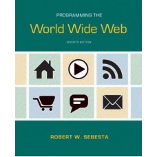 PROGRAMMING THE WORLD WIDE WEB 7E