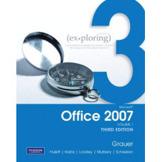 EXPLORING MS OFFICE 2007 VOL 1