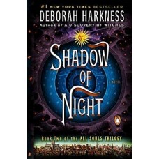 SHADOW OF NIGHT 2 ALL SOULS TRILOGY