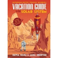 VACATION GUIDE TO THE SOLAR SYSTEM