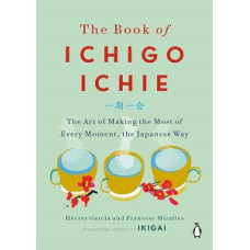 THE BOOK OF ICHIGO ICHIE THE ART OF MAK