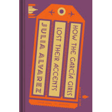 HOW THE GARCÍA GIRLS LOST THEIR ACCENTS HOW THE GARCÍA GIRLS LOST THEIR ACCENTS