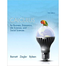 CALCULUS FOR BUSINESS, ECONOMIC, 13ED