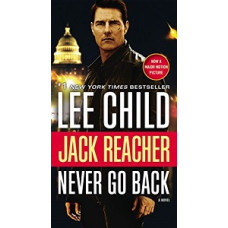 JACK REACHER NEVER GO BACK (MOVIE TIE-I JACK REACHER NEVER GO BACK (MOVIE TIE-I