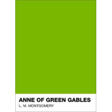 ANNE OF GREEN GABLES