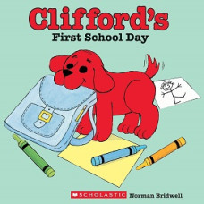 CLIFFORDS FIRST SCHOOL DAY CLIFFORDS FIRST SCHOOL DAY