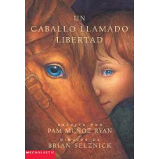 UN CABALLO LLAMADO LIBERTAD UN CABALLO LLAMADO LIBERTAD