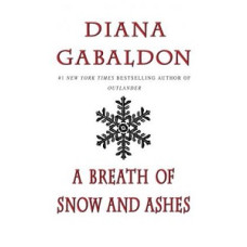 A BREATH OF SNOW AND ASHES 6 OUTLANDER