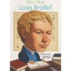 WHO WAS LOUIS BRAILLE