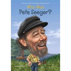 WHO WAS PETE SEEGER