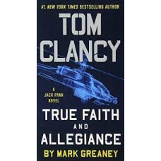 TOM CLANCY TRUE FAITH AND ALLEGIANCE