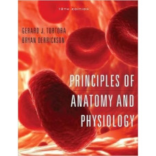 PRINCIPLES OF ANATOMY AND PHYSIOLOGY 12E