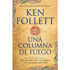 UNA COLUMNA DE FUEGO #3 SAGA LOS PILARES