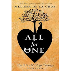 ALL FOR ONE THE ALEX & ELIZA TRILOGY #3