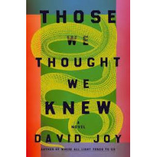 THOSE WE THOUGHT WE KNEW