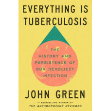EVERYTHING IS TUBERCOLOSIS