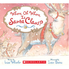 WHERE; OH WHERE IS SANTA CLAUS?