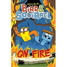 BIRD & SQUIRREL ON FIRE