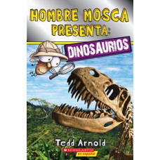 HOMBRE MOSCA PRESENTA DINOSAURIOS