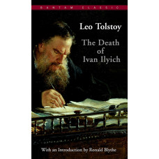 THE DEATH OF IVAN ILYICH THE DEATH OF IVAN ILYICH