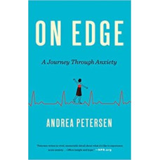 ON EDGE A JOURNEY THROUGH ANXIETY