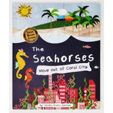 THE SEAHORSES MOVE OUT OF CORAL CITY    