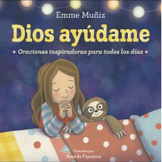 DIOS AYUDAME ORACIONES INSPIRADORAS PARA