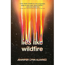 LIES LIKE WILDFIRE