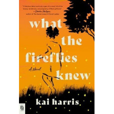 WHAT THE FIREFLIES KNEW