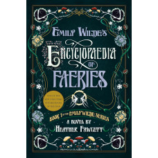 EMILY WILDE S ENCYCLOPAEDIA OF FAERIES EMILY WILDE S ENCYCLOPAEDIA OF FAERIES