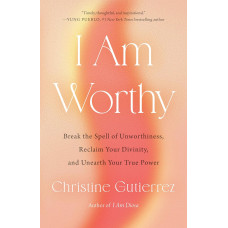 I AM WORTHY I AM WORTHY