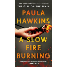 A SLOW FIRE BURNING A SLOW FIRE BURNING