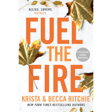 FUEL THE FIRE FUEL THE FIRE