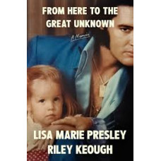 FROM HERE TO THE GREAT UNKNOWN A MEMOIR