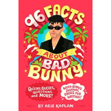 96 FACTS ABOUT BAD BUNNY