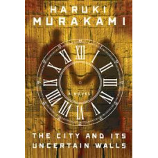THE CITY AND ITS UNCERTAIN WALLS