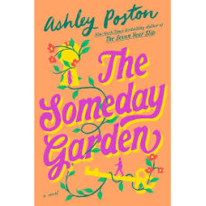 THE SOMEDAY GARDEN THE SOMEDAY GARDEN