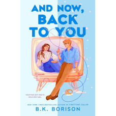 AND NOW BACK TO YOU AND NOW BACK TO YOU