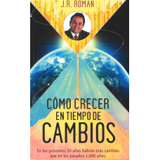 COMO CRECER EN EL TIEMPO DE CAMBIOS