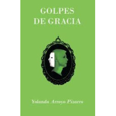 GOLPES DE GRACIA                        