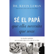 SE EL PAPA QUE ELLA NECESITA QUE SEA