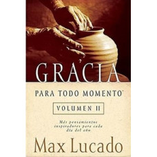 GRACIA PARA TODO MOMENTO VOLUMEN II GRACIA PARA TODO MOMENTO VOLUMEN II