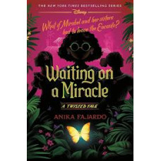 WAITING ON A MIRACLE A TWISTED TALE WAITING ON A MIRACLE A TWISTED TALE