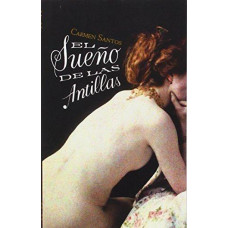 EL SUENO DE LAS ANTILLAS